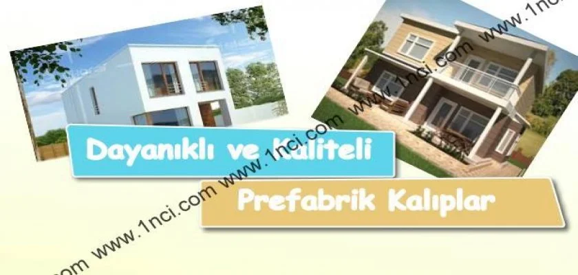 Dayanıklı ve Kaliteli Prefabrik Kalıplar