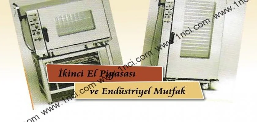 İkinci El Piyasası ve Endüstriyel Mutfak