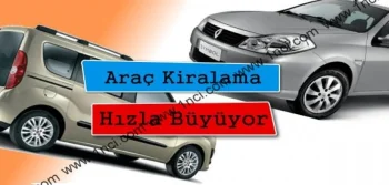 Araç Kiralama Hızla Büyüyor