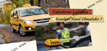 Taksilerin Çalışma Esasları Nasıl Olmalıdır