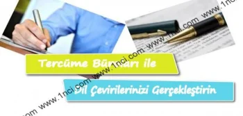 Tercüme Büroları ile Çevirilerinizi Gerçekleştirin