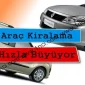 Araç Kiralama Hızla Büyüyor