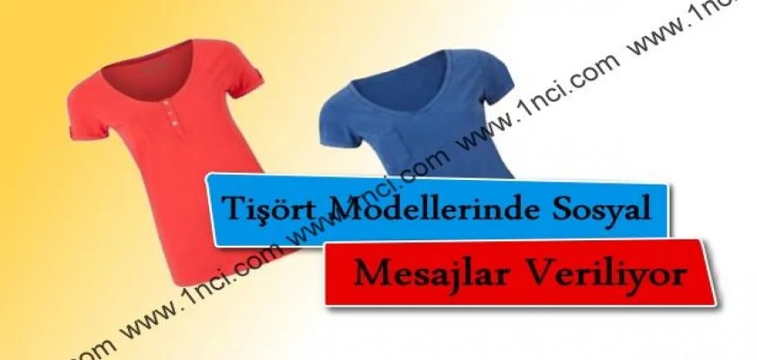 Tişört Modellerinde Sosyal Mesajlar Veriliyor