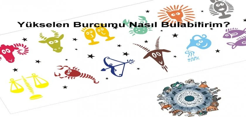 Yükselen Burcumu Nasıl Bulabilirim?